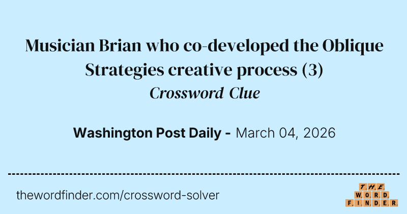 Musician Brian who co-developed the Oblique Strategies creative process crossword clue image