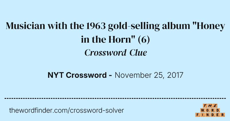 Musician with the 1963 gold-selling album "Honey in the Horn" crossword clue image