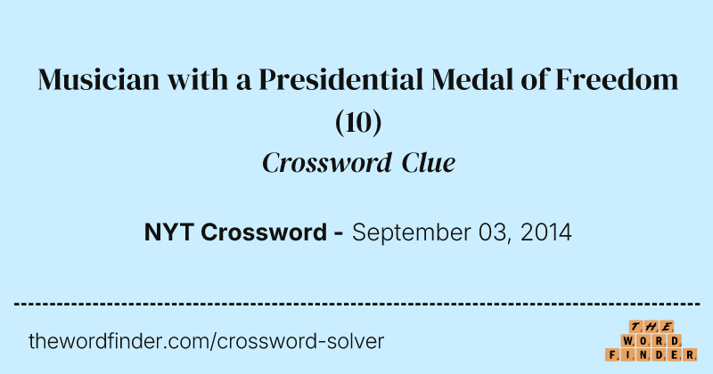Musician with a Presidential Medal of Freedom crossword clue image