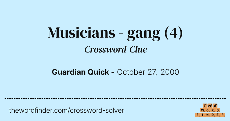 Musicians - gang crossword clue image