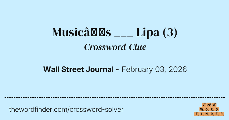 Music’s ___ Lipa crossword clue image