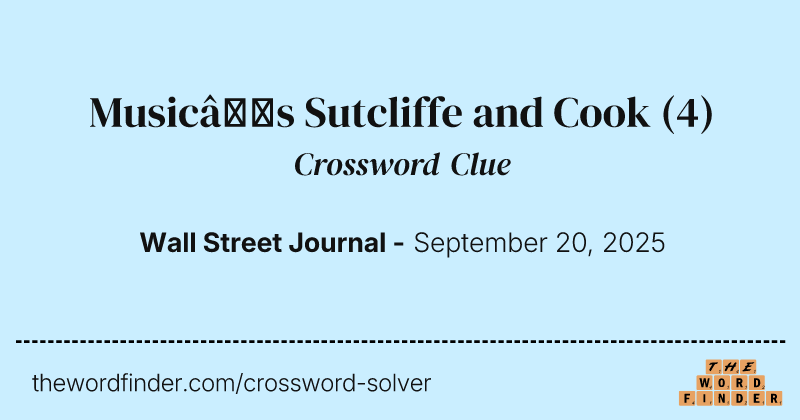 Music’s Sutcliffe and Cook crossword clue image
