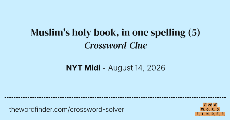 Muslim's holy book, in one spelling crossword clue image