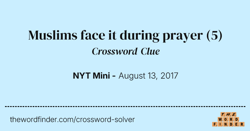 Muslims face it during prayer crossword clue image