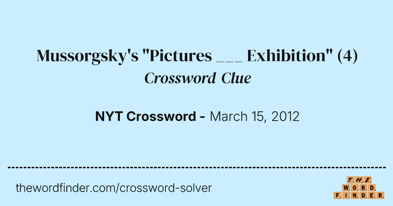 Mussorgsky's "Pictures ___ Exhibition" crossword clue image