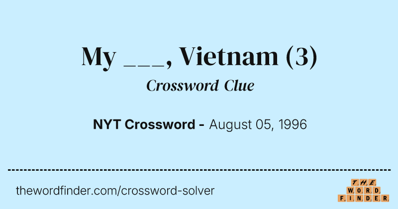My ___, Vietnam crossword clue image