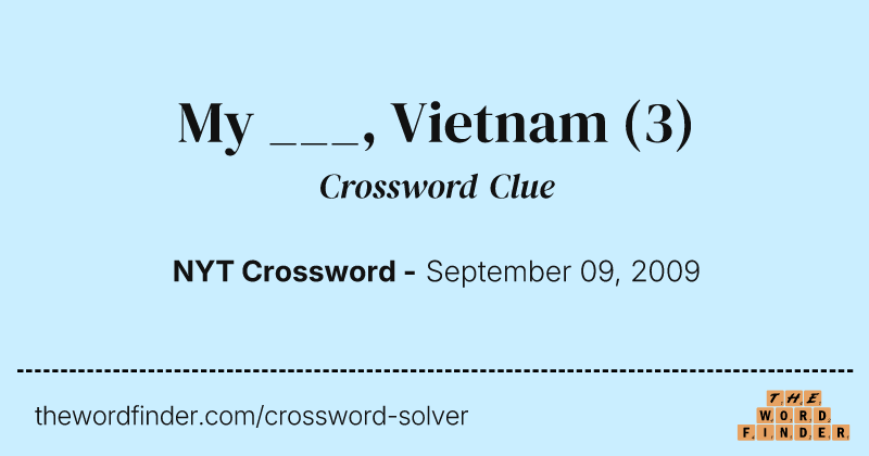 My ___, Vietnam crossword clue image
