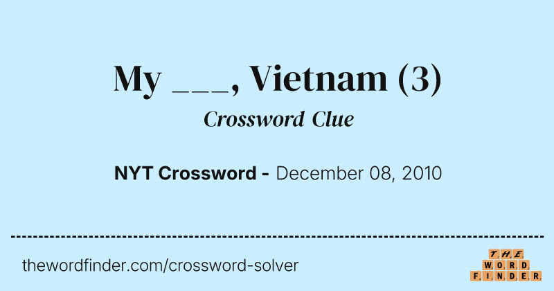 My ___, Vietnam crossword clue image