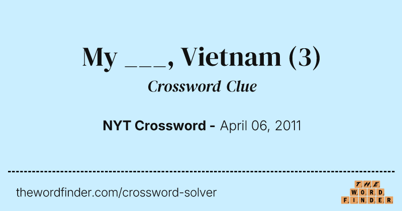 My ___, Vietnam crossword clue image