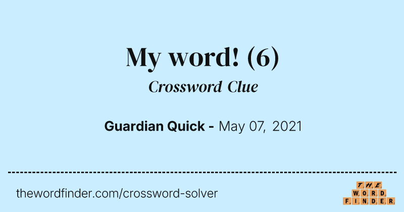 My word! crossword clue image