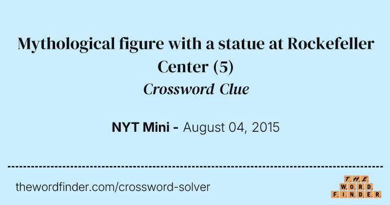 Mythological figure with a statue at Rockefeller Center crossword clue image
