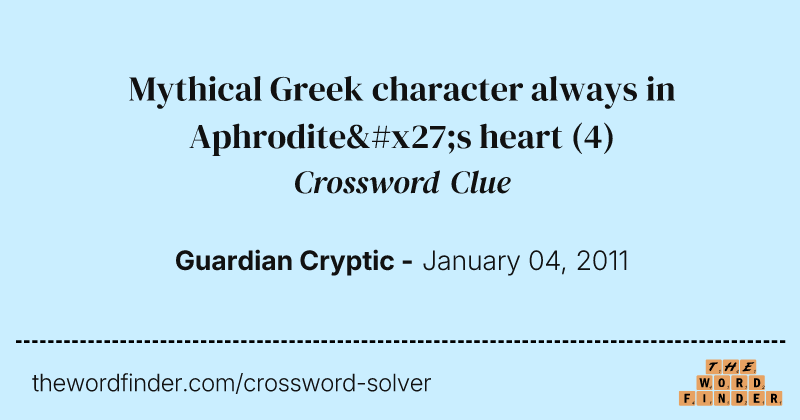 Mythical Greek character always in Aphrodite's heart crossword clue image