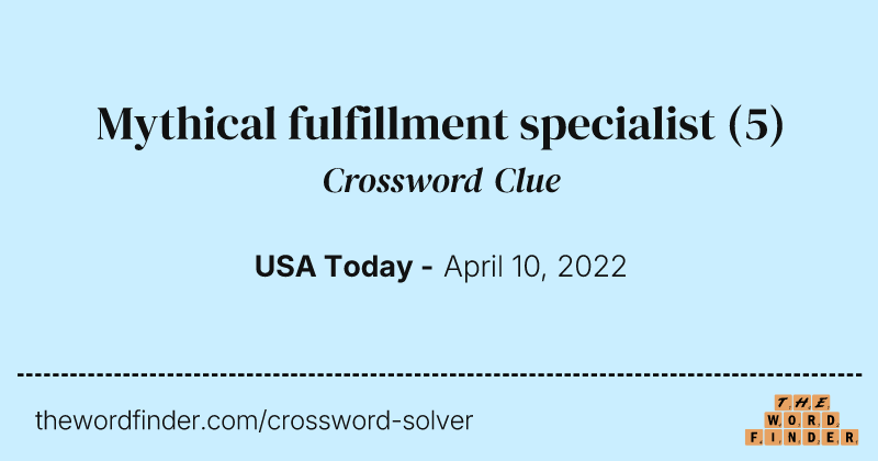 Mythical fulfillment specialist crossword clue image