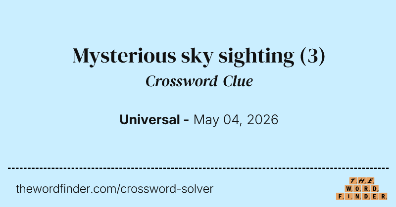Mysterious sky sighting crossword clue image
