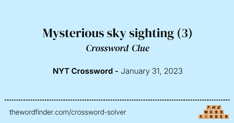 Mysterious sky sighting crossword clue image