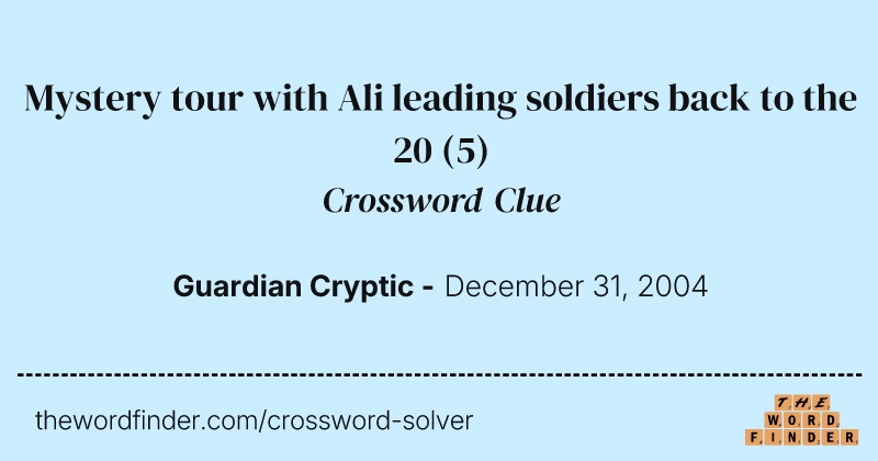 Mystery tour with Ali leading soldiers back to the 20 crossword clue image