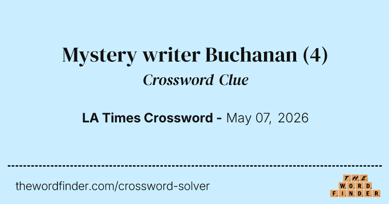 Mystery writer Buchanan crossword clue image