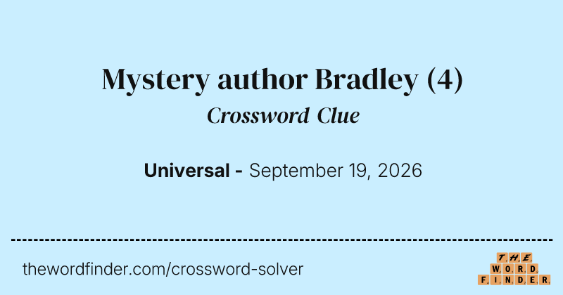 Mystery author Bradley crossword clue image