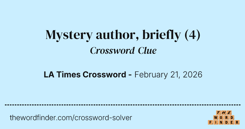 Mystery author, briefly crossword clue image