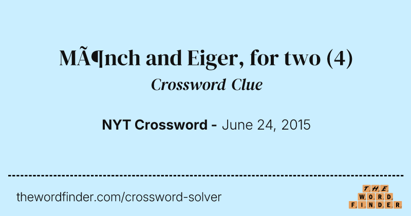 Mönch and Eiger, for two crossword clue image
