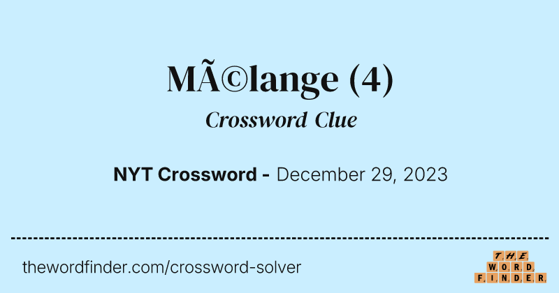 Mélange crossword clue image
