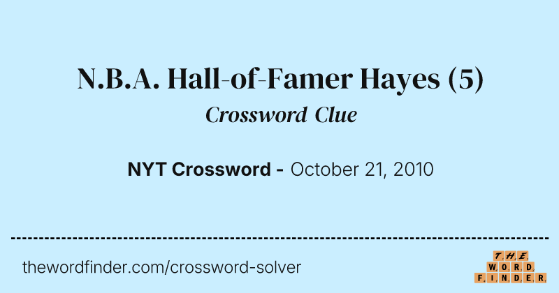 N.B.A. Hall-of-Famer Hayes crossword clue image