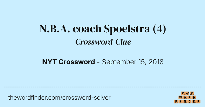 N.B.A. coach Spoelstra crossword clue image