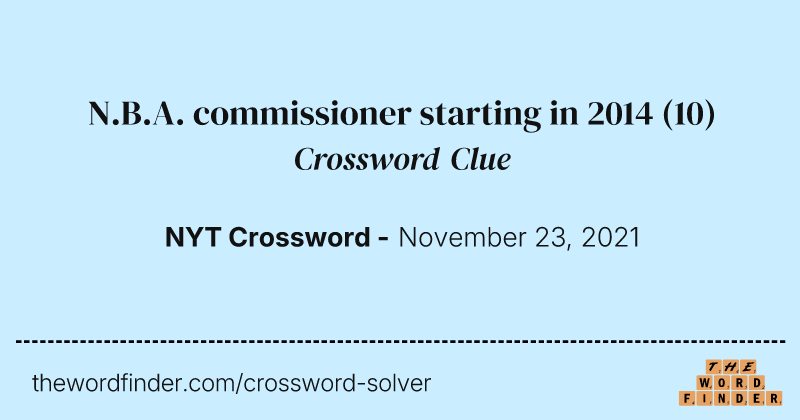 N.B.A. commissioner starting in 2014 crossword clue image