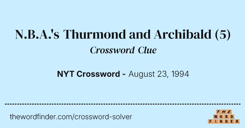 N.B.A.'s Thurmond and Archibald crossword clue image