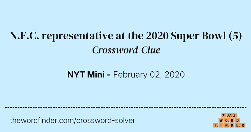 N.F.C. representative at the 2020 Super Bowl crossword clue image