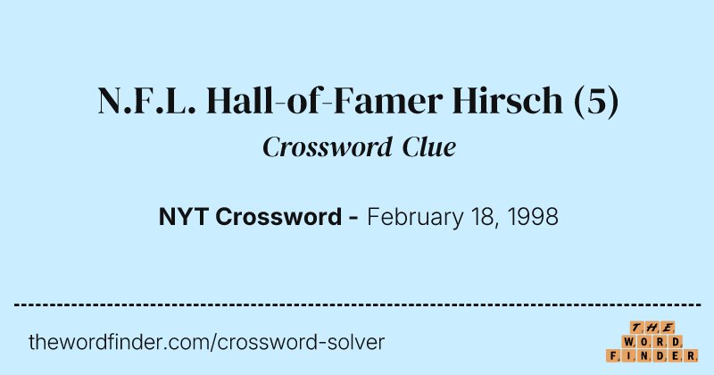 N.F.L. Hall-of-Famer Hirsch crossword clue image
