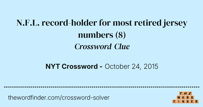 N.F.L. record-holder for most retired jersey numbers crossword clue image