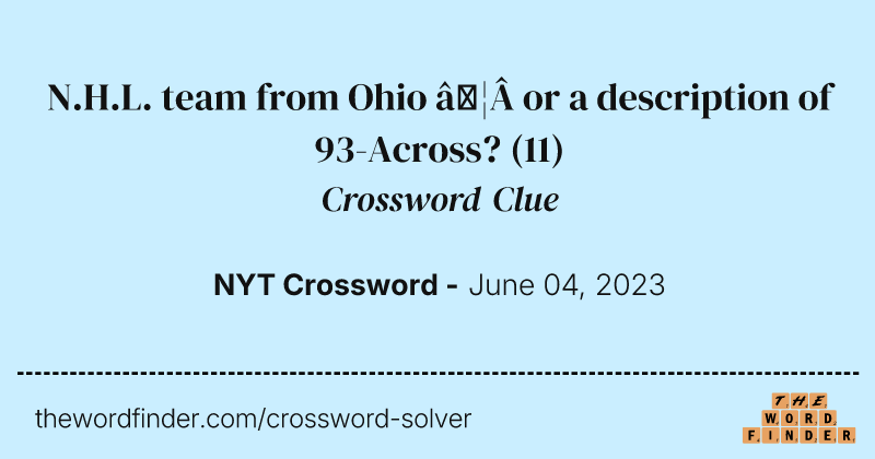 N.H.L. team from Ohio … or a description of 93-Across? crossword clue image