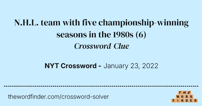 N.H.L. team with five championship-winning seasons in the 1980s crossword clue image