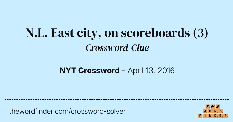 N.L. East city, on scoreboards crossword clue image