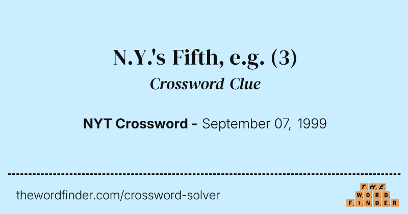 N.Y.'s Fifth, e.g. crossword clue image