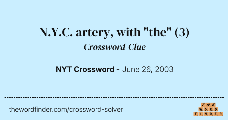 N.Y.C. artery, with "the" crossword clue image