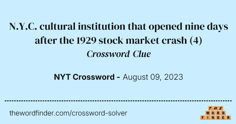 N.Y.C. cultural institution that opened nine days after the 1929 stock market crash crossword clue image