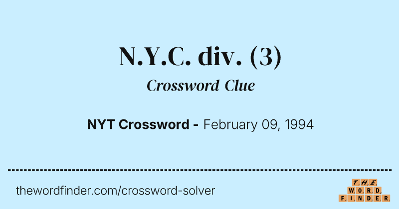 N.Y.C. div. crossword clue image