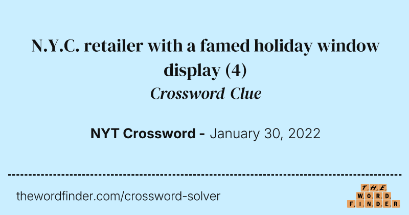 N.Y.C. retailer with a famed holiday window display crossword clue image