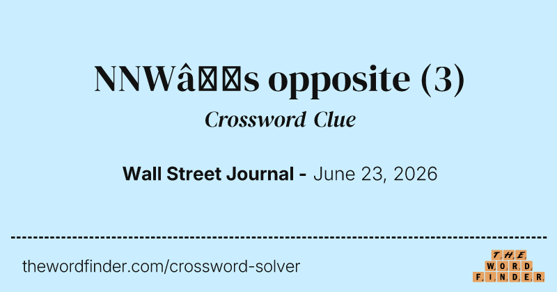 NNW’s opposite crossword clue image