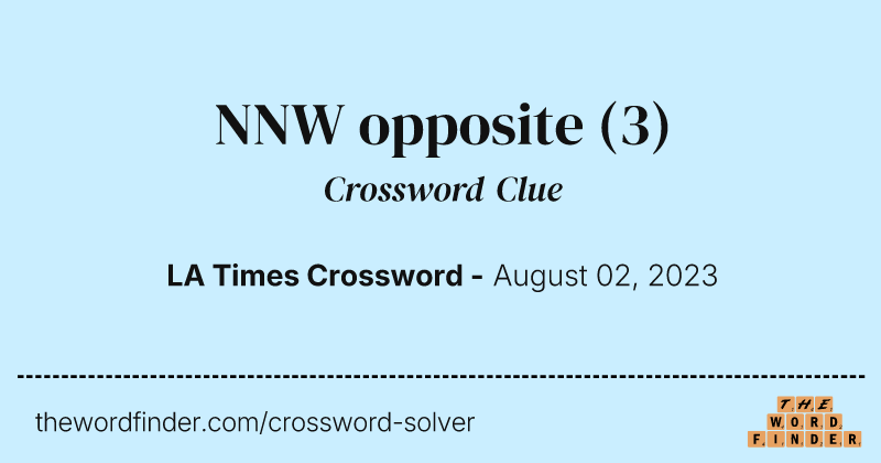 NNW opposite crossword clue image