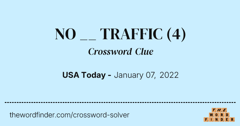 NO __ TRAFFIC crossword clue image