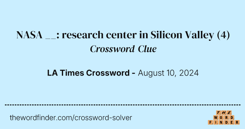 NASA __: research center in Silicon Valley crossword clue image