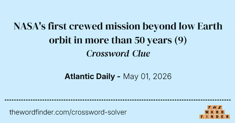 NASA's first crewed mission beyond low Earth orbit in more than 50 years crossword clue image