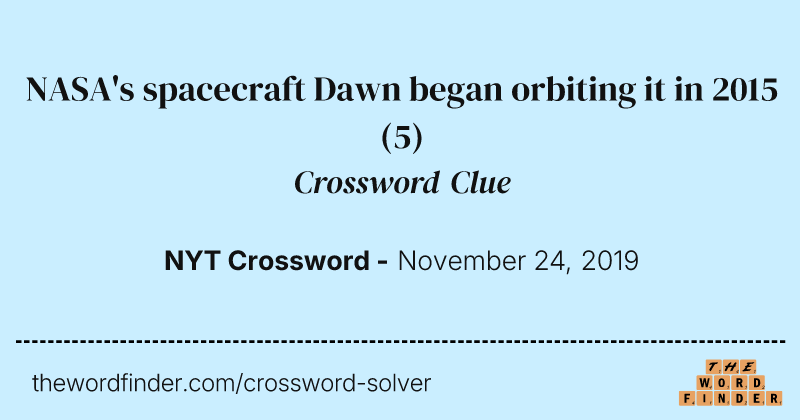 NASA's spacecraft Dawn began orbiting it in 2015 crossword clue image