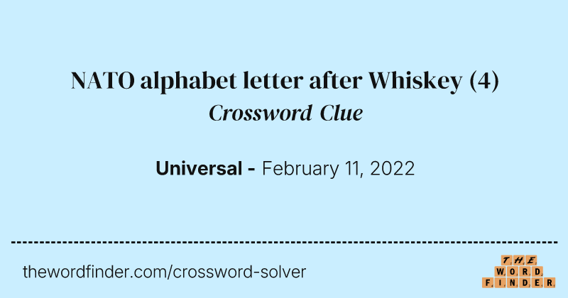 NATO alphabet letter after Whiskey crossword clue image