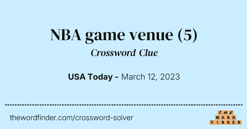 NBA game venue crossword clue image