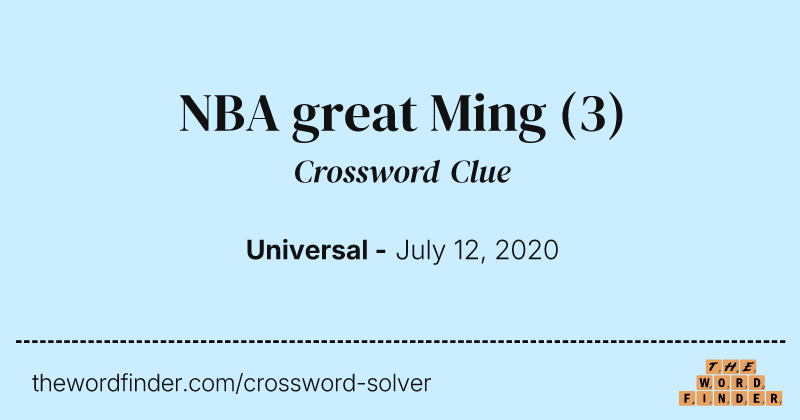 NBA great Ming crossword clue image