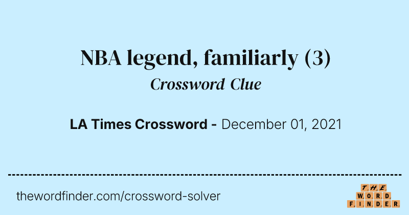 NBA legend, familiarly crossword clue image